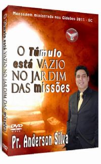 O Tmulo est Vazio no Jardim das Misses - Pastor Anderson Silva